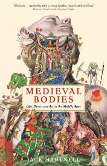 Picture of Medieval Bodies: Life, Death and Art in the Middle Ages