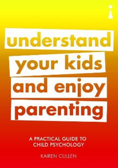 Picture of Practical Guide to Child Psychology: Understand Your Kids and Enjoy Parenting