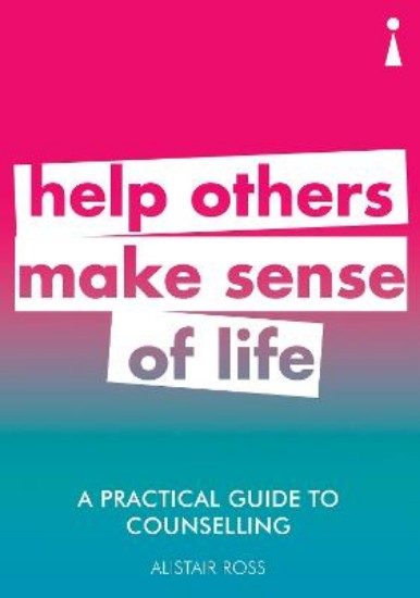Picture of Practical Guide to Counselling: Help Others Make Sense of Life