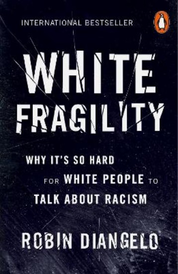 Picture of White Fragility: Why It's So Hard for White People to Talk About Racism