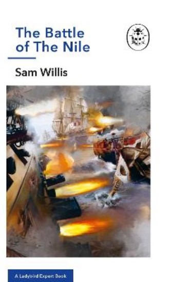 Picture of Battle of The Nile: A Ladybird Expert Book