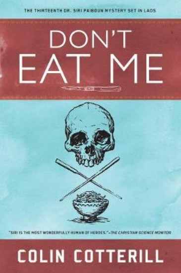 Picture of Don't Eat Me: A Dr. Siri Paiboun Mystery #13