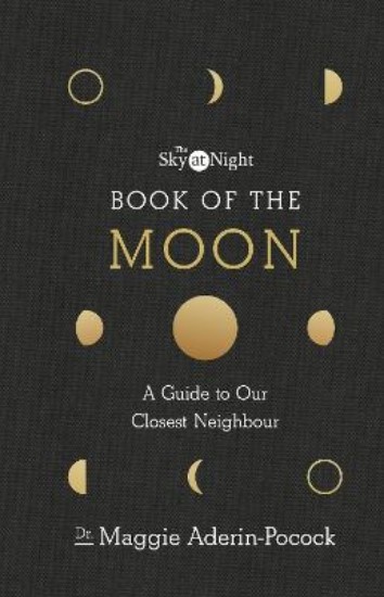 Picture of Sky at Night: Book of the Moon - A Guide to Our Closest Neighbour