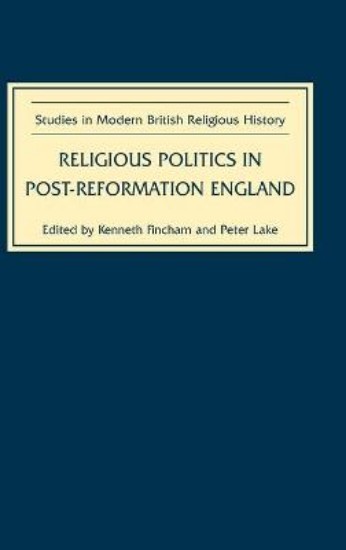 Picture of Religious Politics in Post-Reformation England