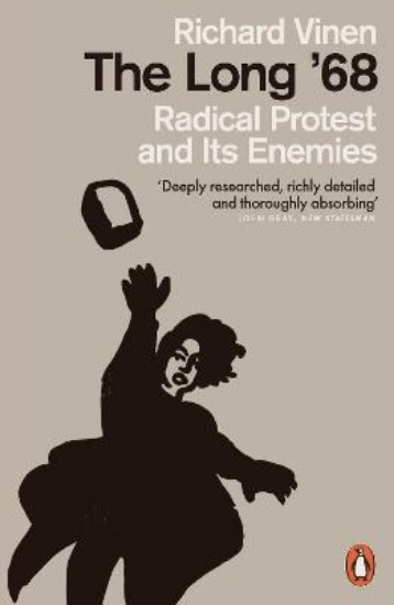 Picture of Long '68: Radical Protest and Its Enemies