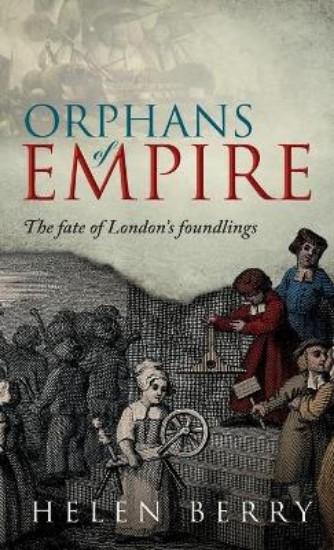 Picture of Orphans of Empire: The Fate of London's Foundlings