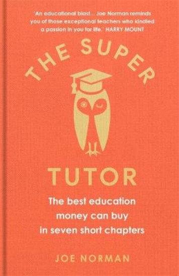 Picture of Super Tutor: The best education money can buy in seven short chapters