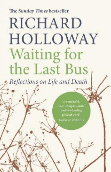 Picture of Waiting for the Last Bus: Reflections on Life and Death