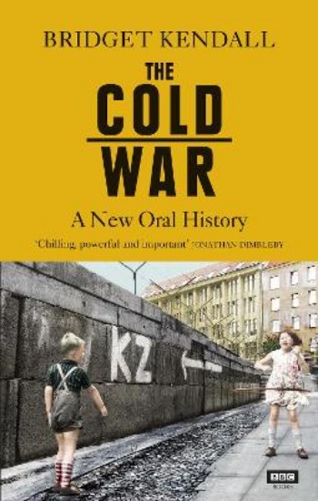 Picture of Cold War: A New Oral History of Life Between East and West