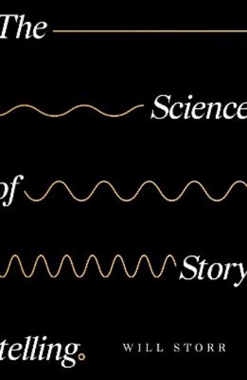 Picture of Science of Storytelling: Why Stories Make Us Human, and How to Tell Them Better