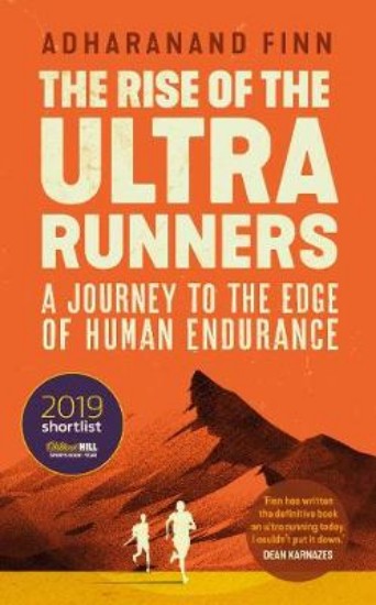Picture of Rise of the Ultra Runners: A Journey to the Edge of Human Endurance
