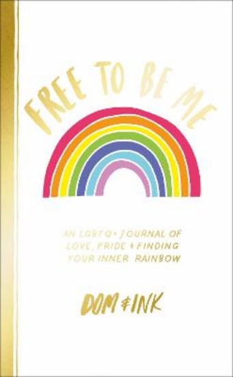 Picture of Free To Be Me: An LGBTQ+ Journal of Love, Pride and Finding Your Inner Rainbow