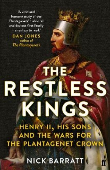 Picture of Restless Kings: Henry II, His Sons and the Wars for the Plantagenet Crown