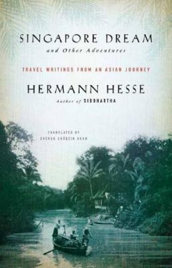 Picture of Singapore Dream and Other Adventures: Travel Writings from an Asian Journey