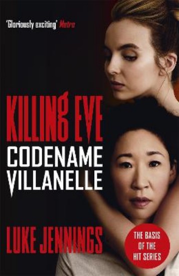 Picture of Codename Villanelle: The basis for Killing Eve, now a major BBC TV series