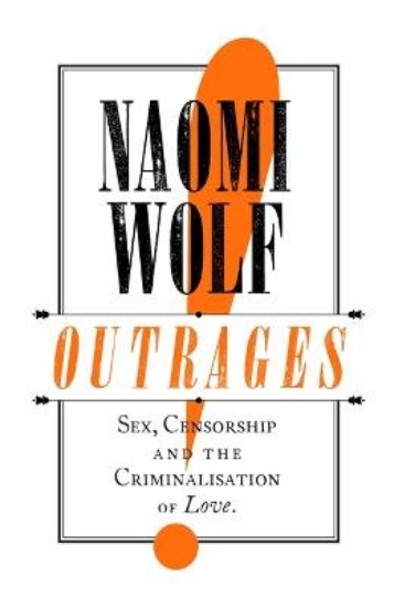 Picture of Outrages: Sex, Censorship and the Criminalisation of Love