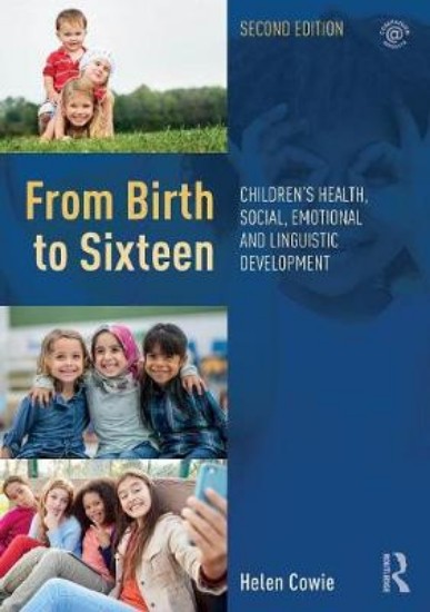 Picture of From Birth to Sixteen:Children's Health, Social, Emotional and Linguistic Development 2ed