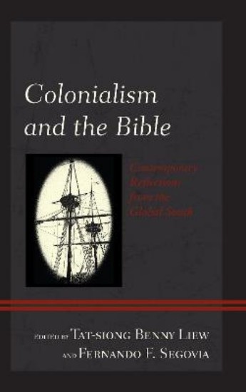Picture of Colonialism and the Bible: Contemporary Reflections from the Global South