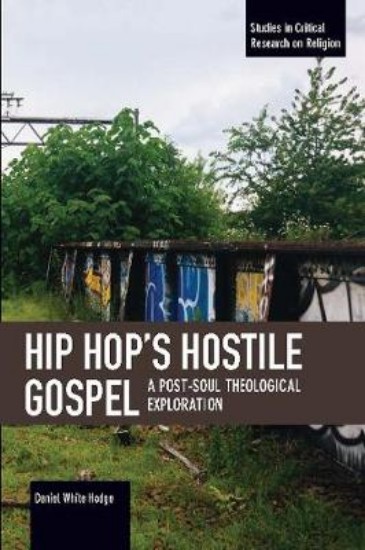 Picture of Hip Hop's Hostile Gospel: A Post-Soul Theological Exploration
