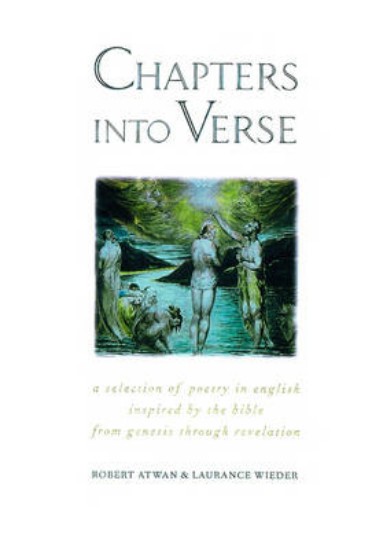 Picture of Chapters into Verse: A Selection of Poetry in English Inspired by the Bible from Genesis through Revelation