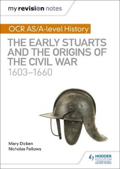 Picture of My Revision Notes: OCR AS/A-level History: The Early Stuarts and the Origins of the Civil War 1603-1660