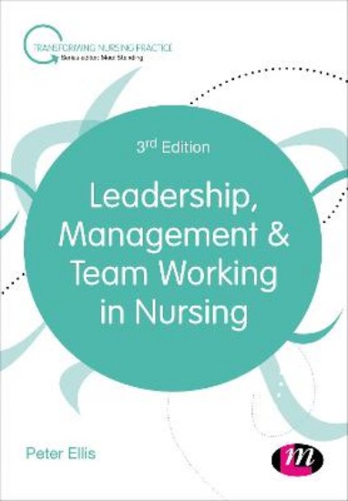 Picture of Leadership, Management and Team Working in Nursing 3ED