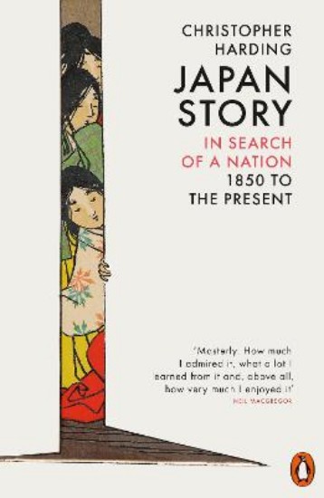 Picture of Japan Story: In Search of a Nation, 1850 to the Present