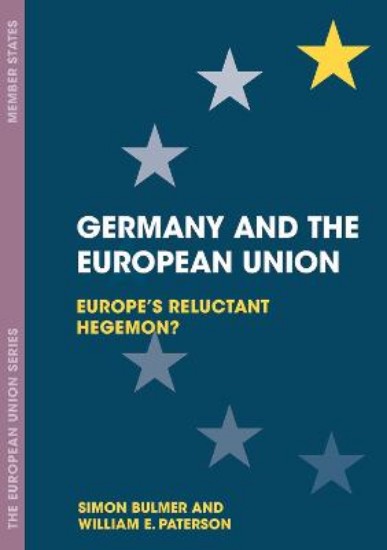 Picture of Germany and the European Union: Europe's Reluctant Hegemon?
