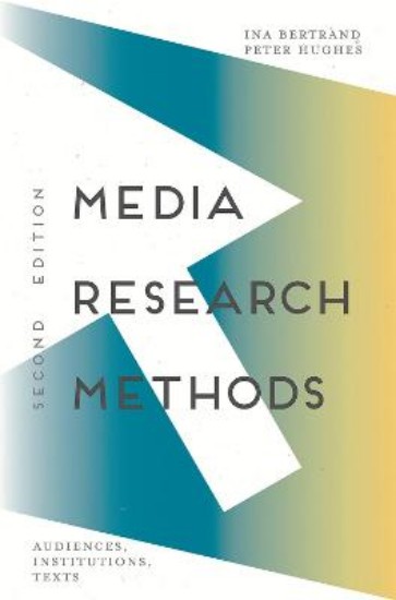 Picture of Media Research Methods: Audiences, Institutions, Texts 2ed