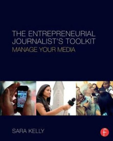 Picture of Entrepreneurial Journalist's Toolkit: Manage Your Media