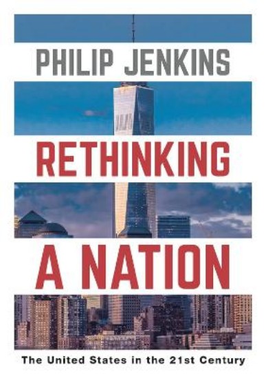 Picture of Rethinking a Nation: The United States in the 21st Century