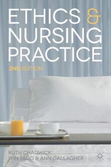 Picture of Ethics and Nursing Practice: A Case Study Approach