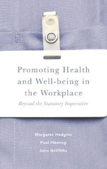 Picture of Promoting Health and Well-being in the Workplace: Beyond the Statutory Imperative