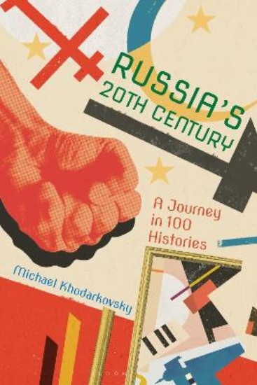 Picture of Russia's 20th Century: A Journey in 100 Histories