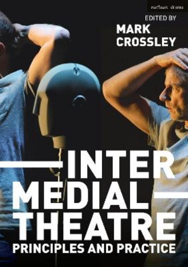 Picture of Intermedial Theatre: Principles and Practice