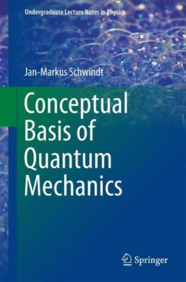 Picture of Conceptual Basis of Quantum Mechanics: 2016