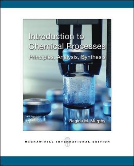 Picture of Introduction to Chemical Processes: Principles, Analysis, Synthesis