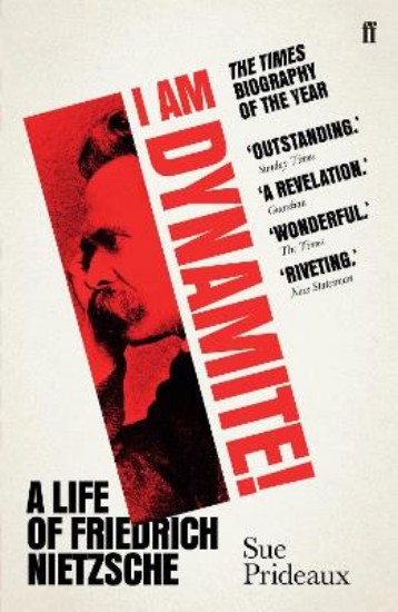 Picture of I Am Dynamite!: A Life of Friedrich Nietzsche