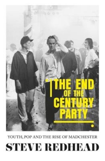 Picture of End-Of-The-Century Party: Youth, Pop and the Rise of Madchester