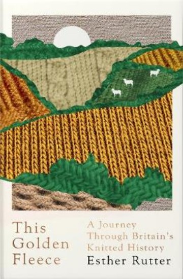 Picture of This Golden Fleece: A Journey Through Britain's Knitted History
