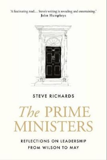 Picture of Prime Ministers: Reflections on Leadership from Wilson to May