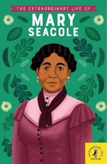 Picture of Extraordinary Life of Mary Seacole