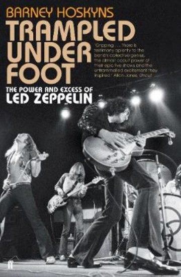 Picture of Trampled Under Foot: The Power and Excess of Led Zeppelin