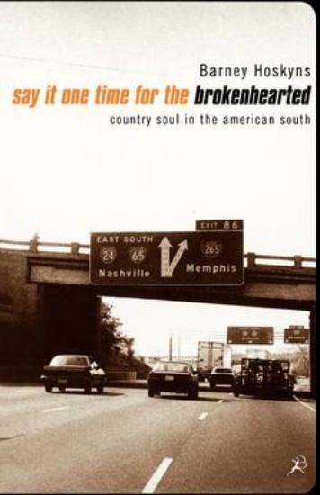 Picture of Say it One Time for the Broken Hearted: Country Side of Southern Soul
