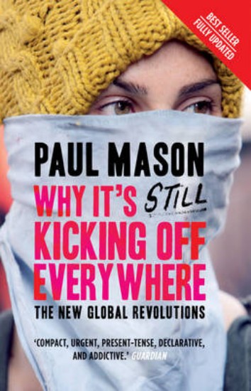 Picture of Why it's still kicking off everywhere: the new global revolutions