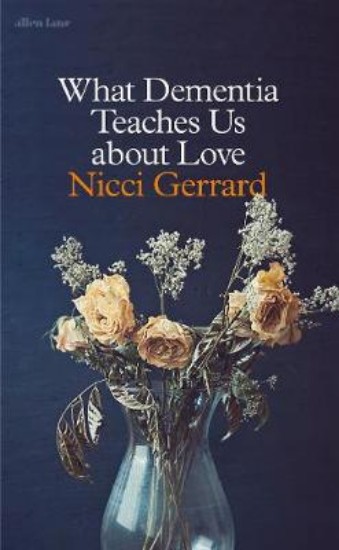 Picture of What Dementia Teaches Us About Love (Signed)