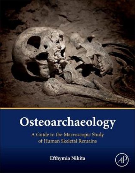 Picture of Osteoarchaeology: A Guide to the Macroscopic Study of Human Skeletal Remains