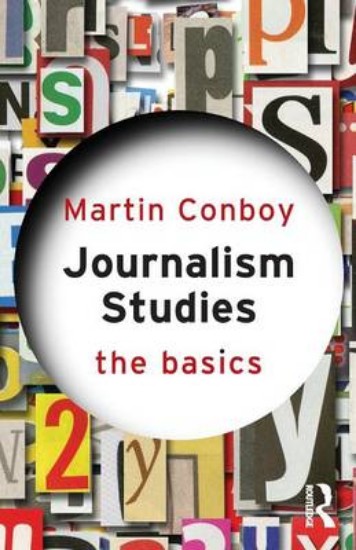 Picture of Journalism Studies: The Basics