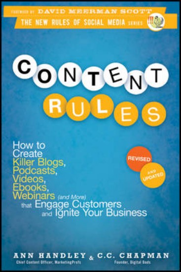 Picture of Content Rules: How to Create Killer Blogs, Podcasts, Videos, Ebooks, Webinars (and More) That Engage Customers and Ignite Your Business