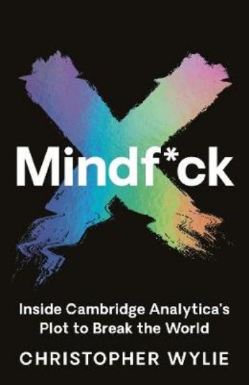 Picture of Mindf*ck: Inside Cambridge Analytica's Plot to Break the World
